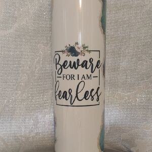 Beware For I Am Fearless Tumbler